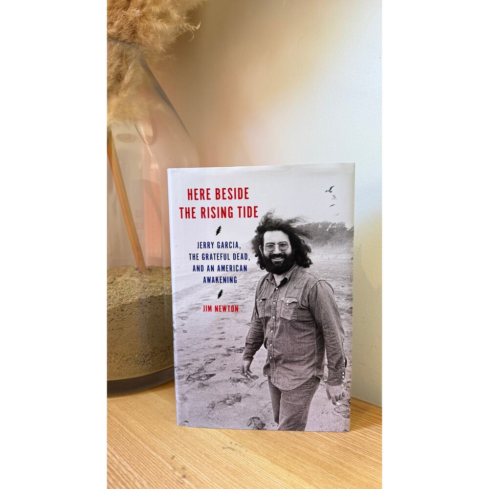 Here Beside the Rising Tide Hardcover Book Jerry Garcia Grateful Dead Biography